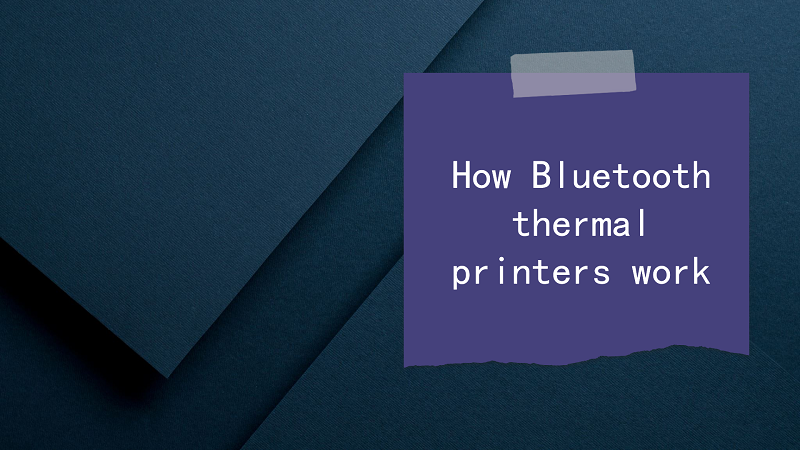 How Bluetooth thermal printers work