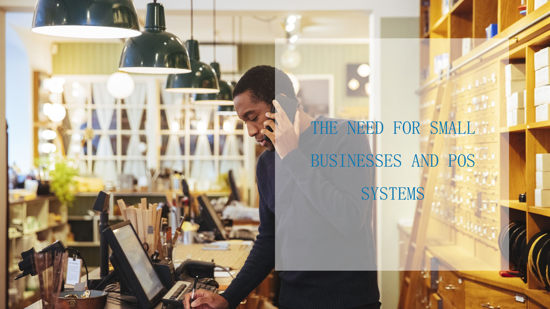 The Need for Small Businesses and POS Systems